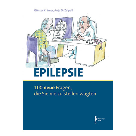 Epilepsie - 100 neue Fragen, die Sie nie zu stellen wagten